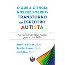 O Que a Ciência Nos Diz Sobre o Transtorno do Espectro Autista  