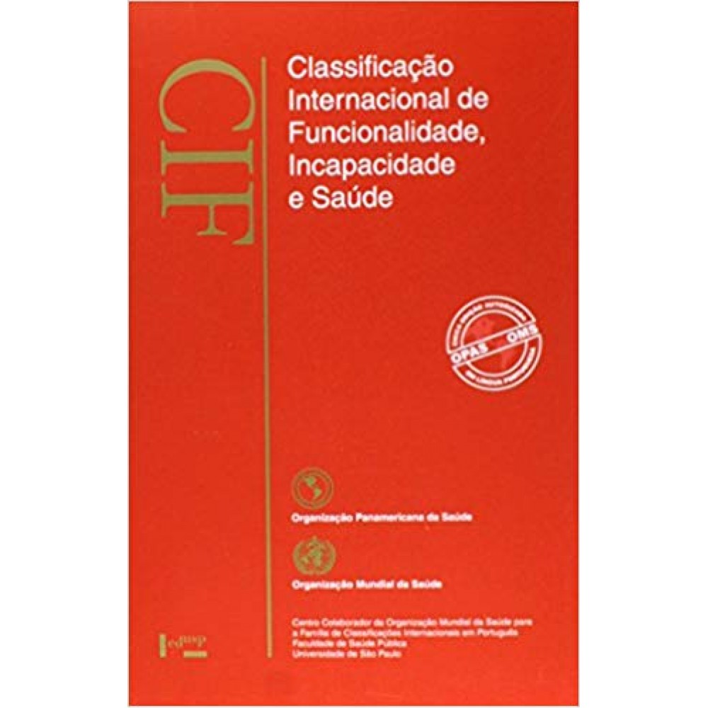 CIF. Classificação Internacional de Funcionalidade, Incapacidade e Saúde 