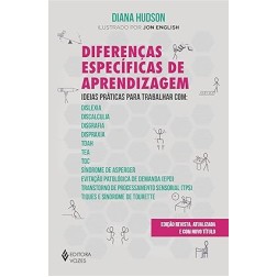 Diferenças específicas de aprendizagem: Ideias práticas para trabalhar com: Dislexia, Discalculia, Disgrafia, Dispraxia, TDAH, TEA, TOC, Síndrome de ... (TPS), Tiques e Síndrome de Tourette