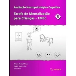 Avaliação Neuropsicológica Cognitiva - Vol 5: Tarefa de Mentalização para Crianças (TMEC)