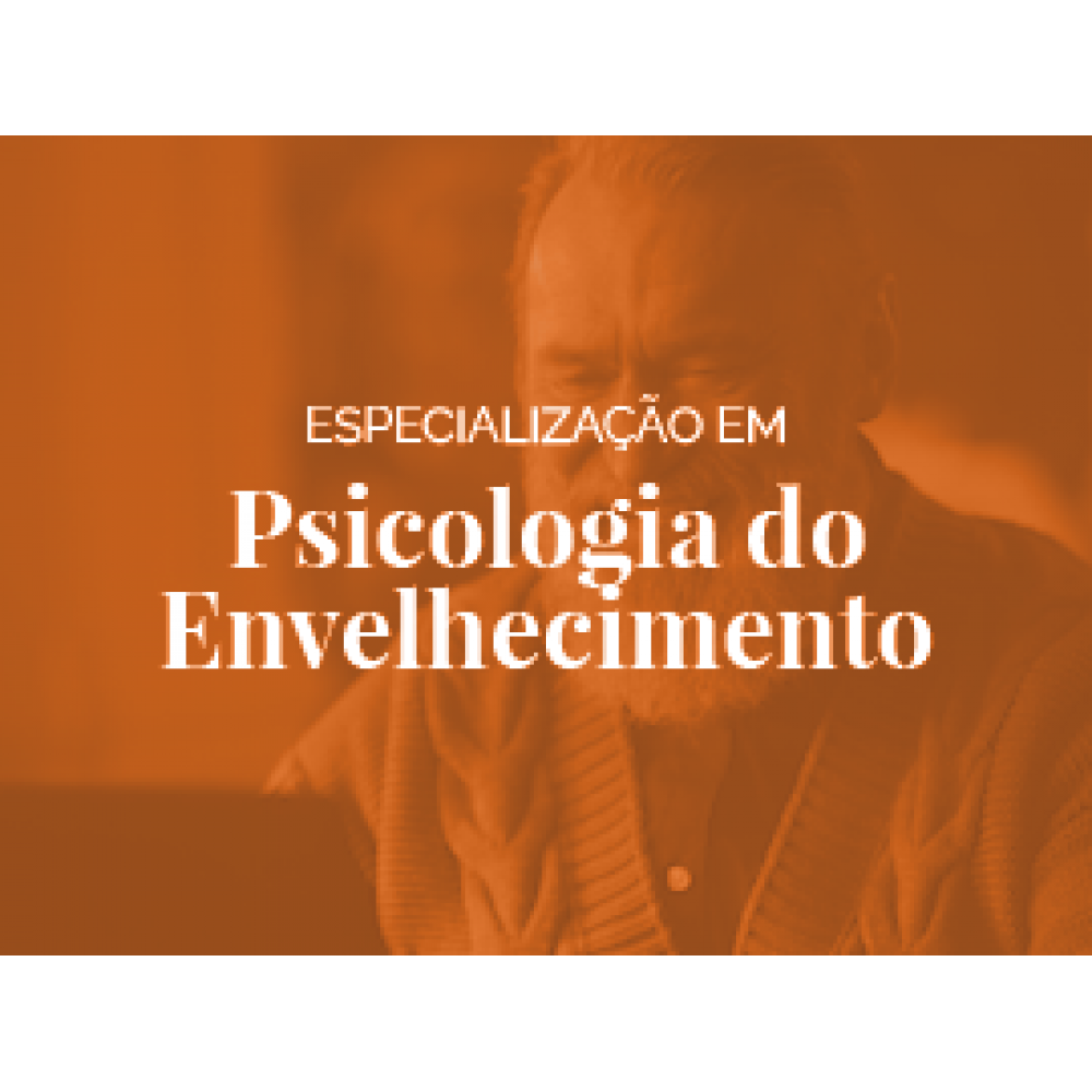Especialização em Neuropsicologia do Envelhecimento