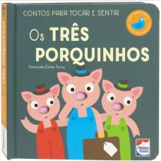 Contos Para Tocar E Sentir: Os Três Porquinhos