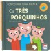 Contos Para Tocar E Sentir: Os Três Porquinhos