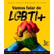 Vamos falar de LGBTI +