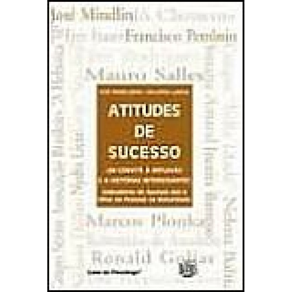 Atitudes de sucesso: um convite à reflexão e a histórias interessantes 