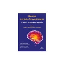 Manual de Avaliação Neuropsicológica – Volume 2: Testes de Aplicação Restrita a Psicólogos 