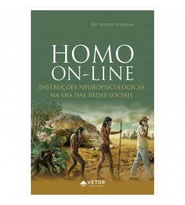 Homo On-line: Instruções Neuropsicológicas na Era das Redes Sociais