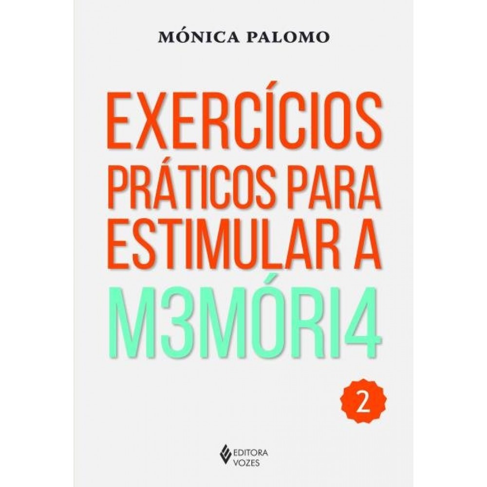 Exercícios Práticos Para Estimular A M3móri4 - Vol. 2 