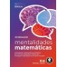 Mentalidades Matemáticas - Estimulando o Potencial dos Estudantes por Meio da Matemática Criativa, das Mensagens Inspiradoras e do Ensino Inovador 