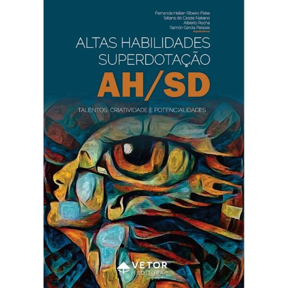 Altas habilidades/superdotação (AH/SD), talentos, criatividade e potencialidades