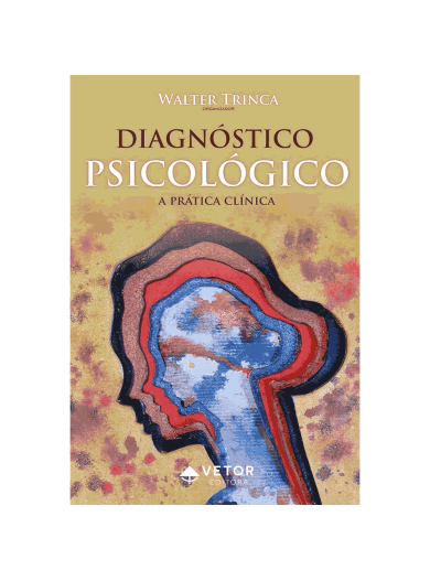 Diagnóstico psicológico: a prática clínica