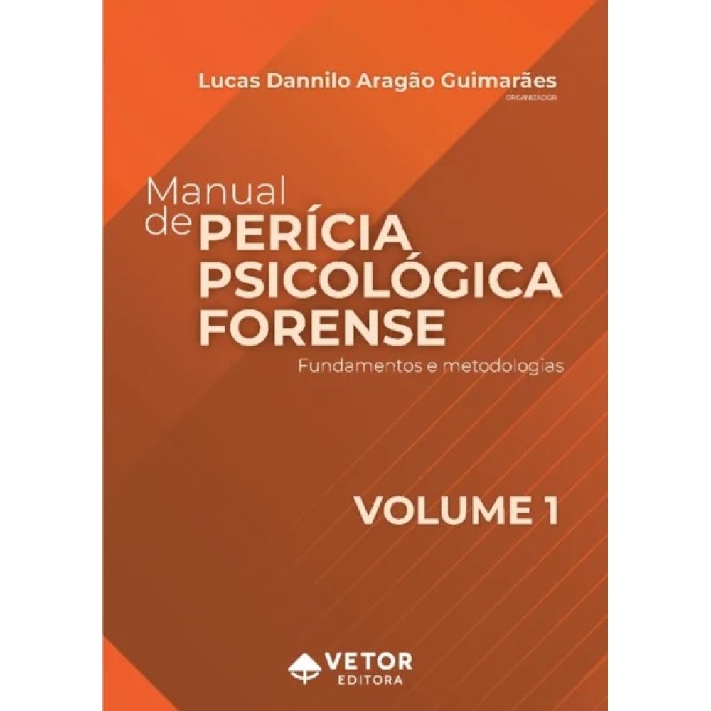 Manual de Perícia Psicológica Forense VOL. 1