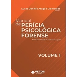 Manual de Perícia Psicológica Forense VOL. 1