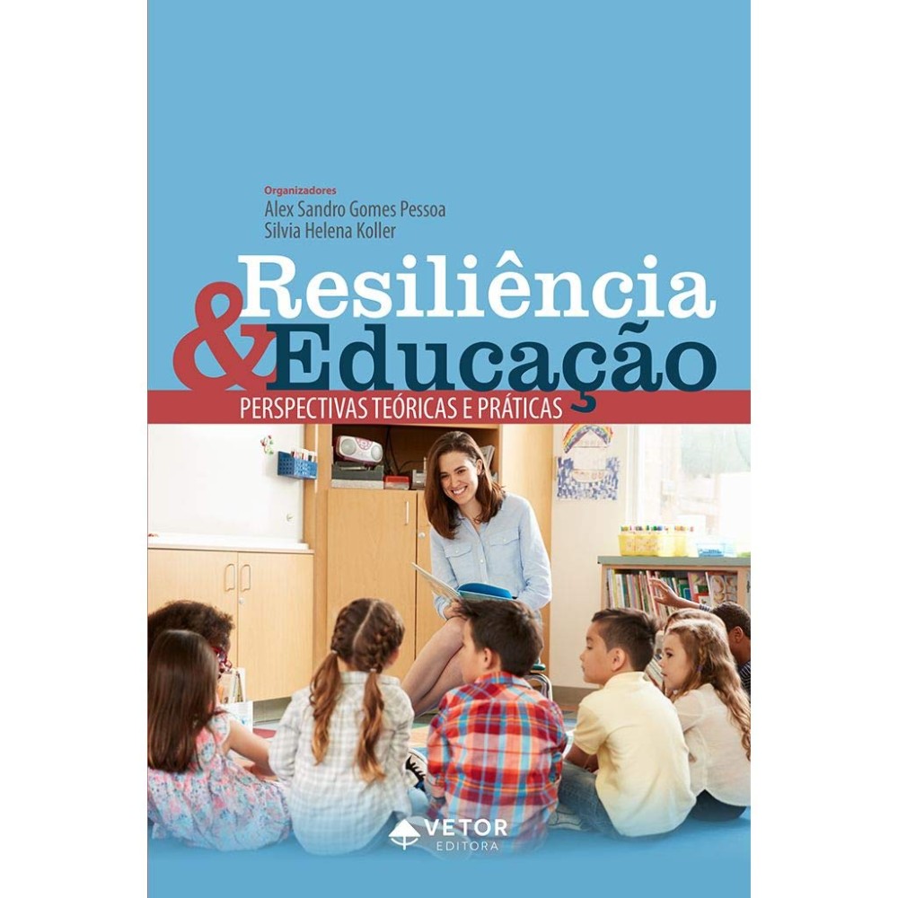 Resiliência e Educação: Perspectivas Teóricas e Práticas