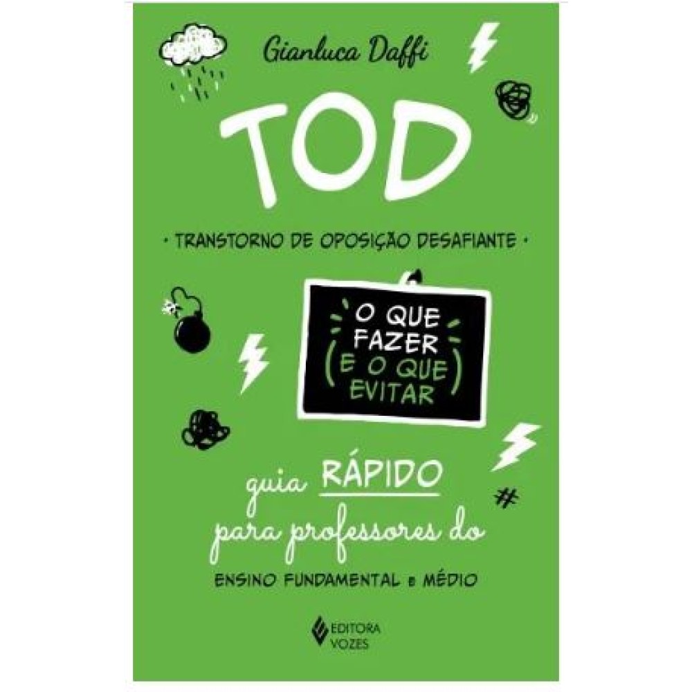 TOD - Transtorno de Oposição Desafiante - O que fazer e o que evitar (Ensino Fundamental e Médio)