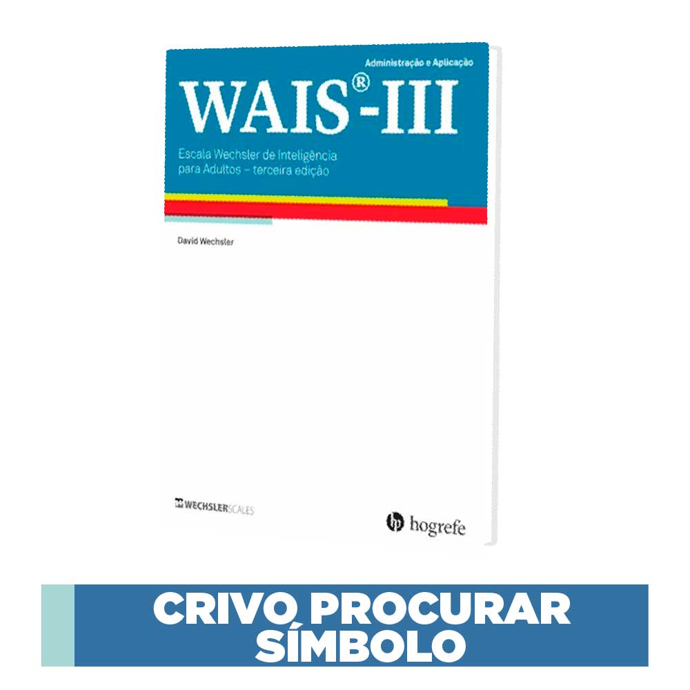 WAIS III - Escala de Inteligência Wechsler para Adultos - Crivo procurar símbolos 