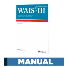 WAIS III - Escala de Inteligência Wechsler para Adultos - Manual 