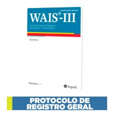 WAIS III - Escala de Inteligência Wechsler para Adultos - Protocolo de registro geral 