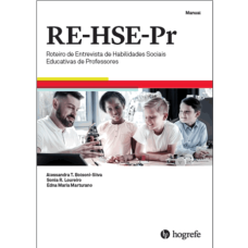 RE-HSE-Pr – Roteiro de Entrevista de Habilidades Sociais Educativas de Professores - Manual 