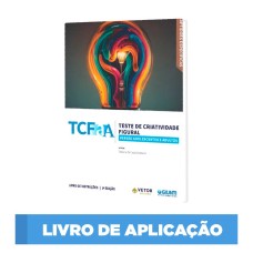 TCF-AA - Teste de Criatividade Figural - Versão Adolescentes e Adultos - Livro de Aplicação (Vol.3)