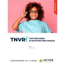 TNVRI - Teste Não Verbal de Inteligência para Crianças - Manual 2ª Edição