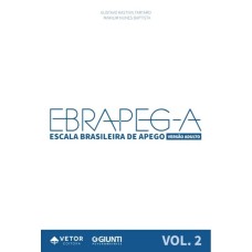 EBRAPEG-A - Escala Brasileira de Apego - Livro de Aplicação (Vol. 2)