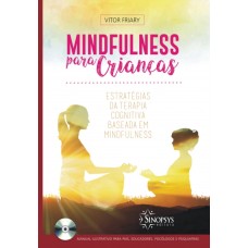 Mindfulness para crianças: estratégias da terapia cognitiva baseada em mindfulness 