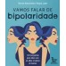 Vamos falar de bipolaridade