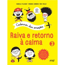 Coleção Cadernos das emoções: Raiva e retorno à calma - Volume 3 