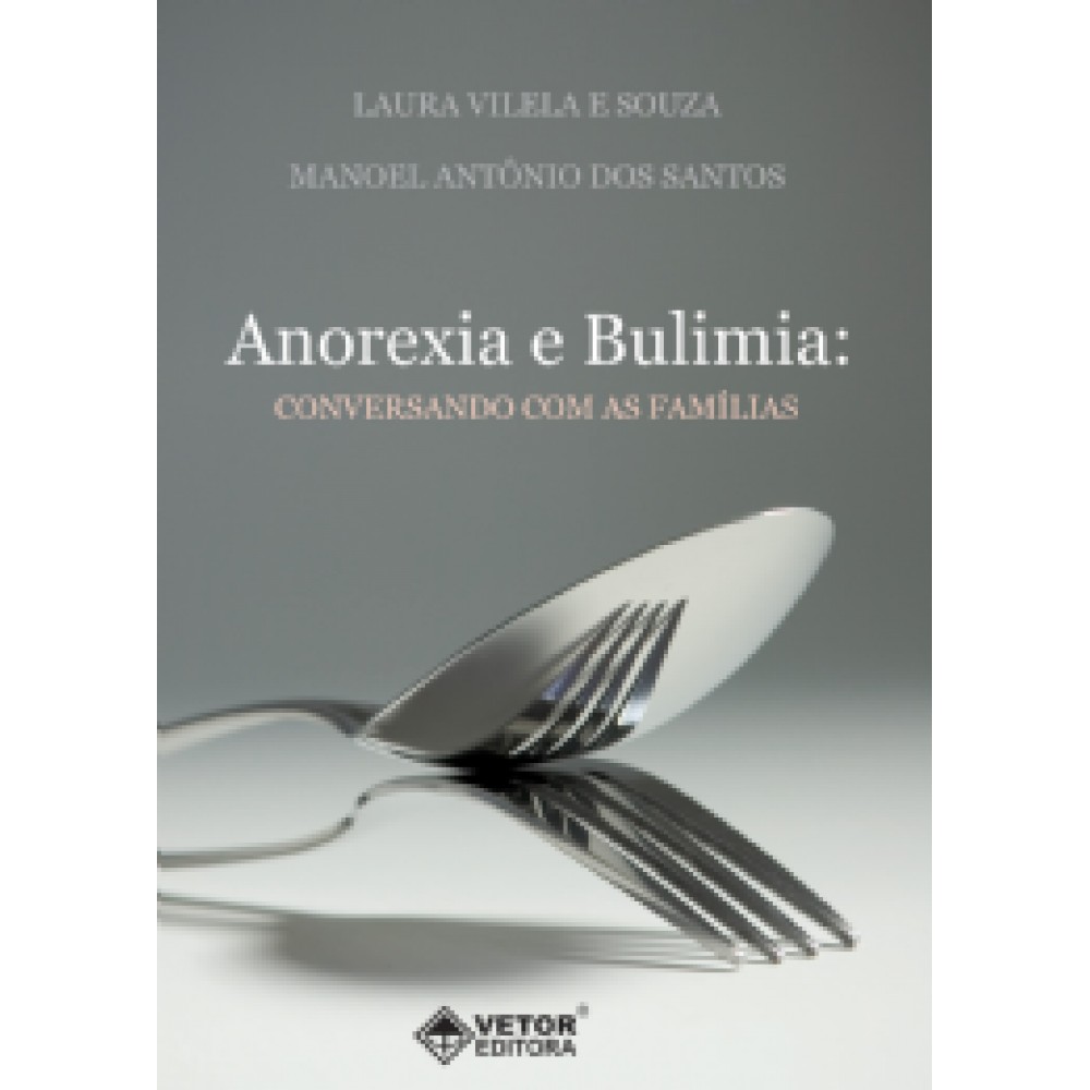 Anorexia e Bulimia: Conversando com as Famílias 