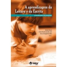 Aprendizagem da leitura e da escrita: contribuições de pesquisas  