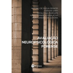 Avaliação Neuropsicológica Forense (Coleção Neuropsicologia na Prática Clínica)