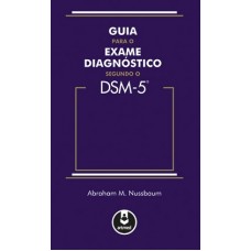 Guia para o Exame Diagnóstico Segundo o DSM-5 