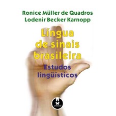 Língua de Sinais Brasileira - Estudos linguísticos 