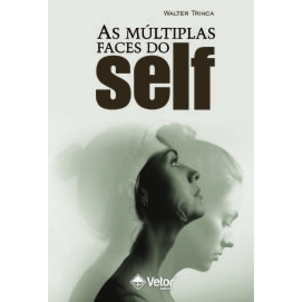 Multiplas faces do Self, As 