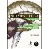 Neuropsicologia Teoria e Prática - Edição: 2