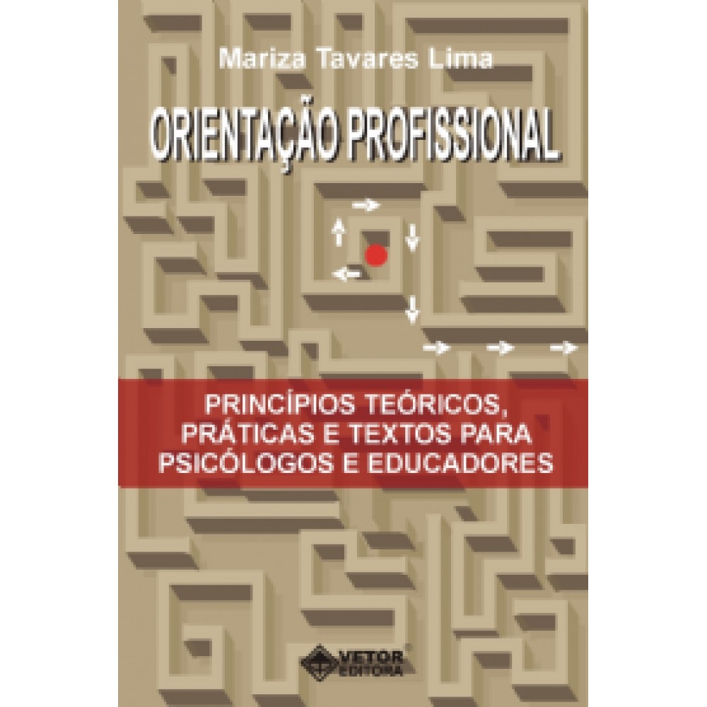 Orientacao profissional: principios teoricos e pra 