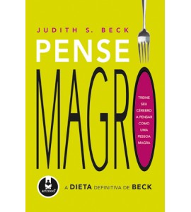 Pense Magro - A Dieta Definitiva de Beck