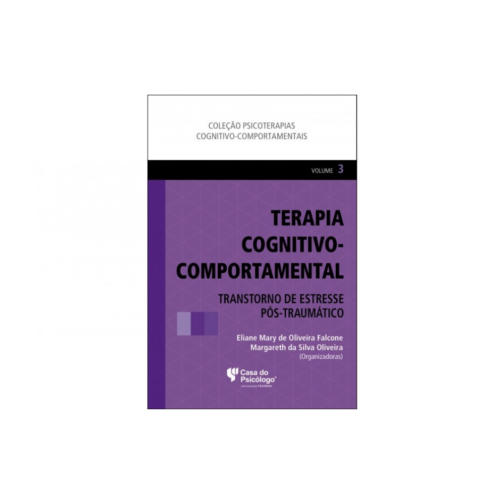 Terapia cognitivo-comportamental: Transtorno de estresse pós-traumático, vol. 3 