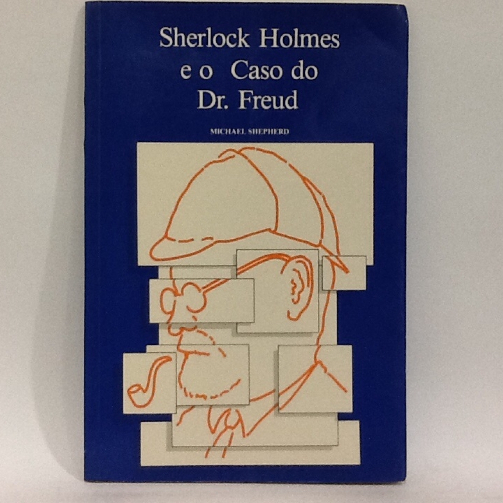 Sherlock Holmes e o caso do Dr. Freud 