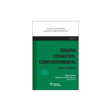 Terapia Cognitivo-Comportamental: Teoria e Prática 