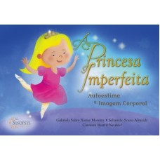 Princesa Imperfeita: Autoestima e Imagem Corporal 