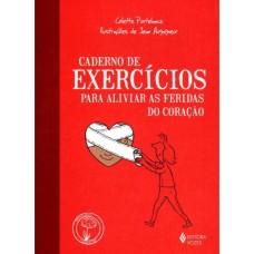 Caderno de exercícios para aliviar as feridas do coração 