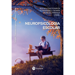 Neuropsicologia Escolar (Coleção Neuropsicologia na Prática Clínica)