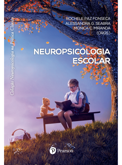 Neuropsicologia Escolar (Coleção Neuropsicologia na Prática Clínica)