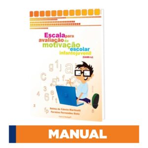 EAME-IJ - Escala para Avaliação da Motivação Escolar Infanto Juvenil - Manual