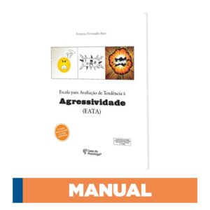 EATA - Escala para Avaliação de Tendência à Agressividade - Manual