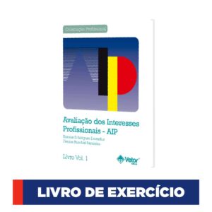 AIP - Avaliação dos Interesses Profissionais - Caderno de exercício