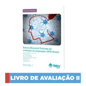 MTL -Bateria Montreal Toulouse de Avaliação da Linguagem - Livro de Aplicação II