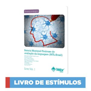 MTL -Bateria Montreal Toulouse de Avaliação da Linguagem - Livro de Estímulos